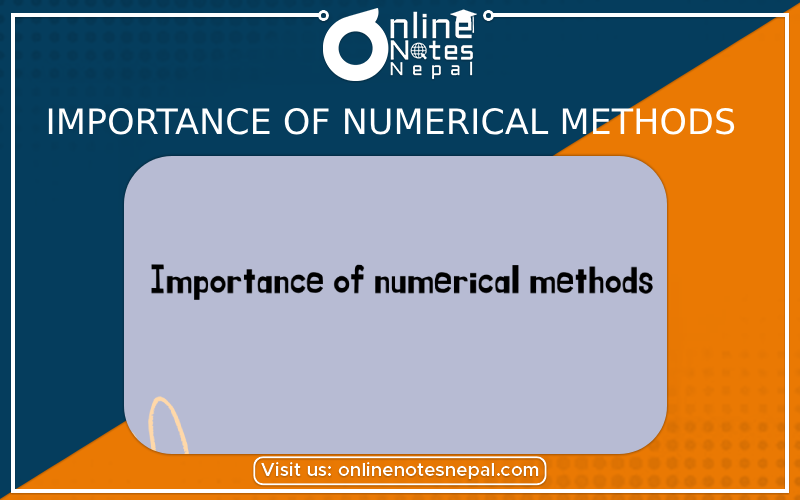 Importance of numerical methods